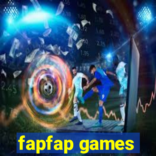 fapfap games